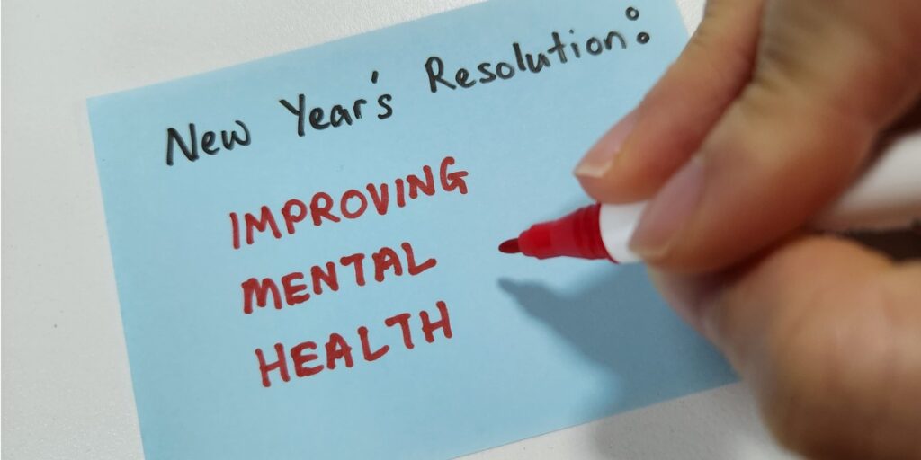 Don’t Rely on New Year’s Resolutions to Fix Your Mental Health